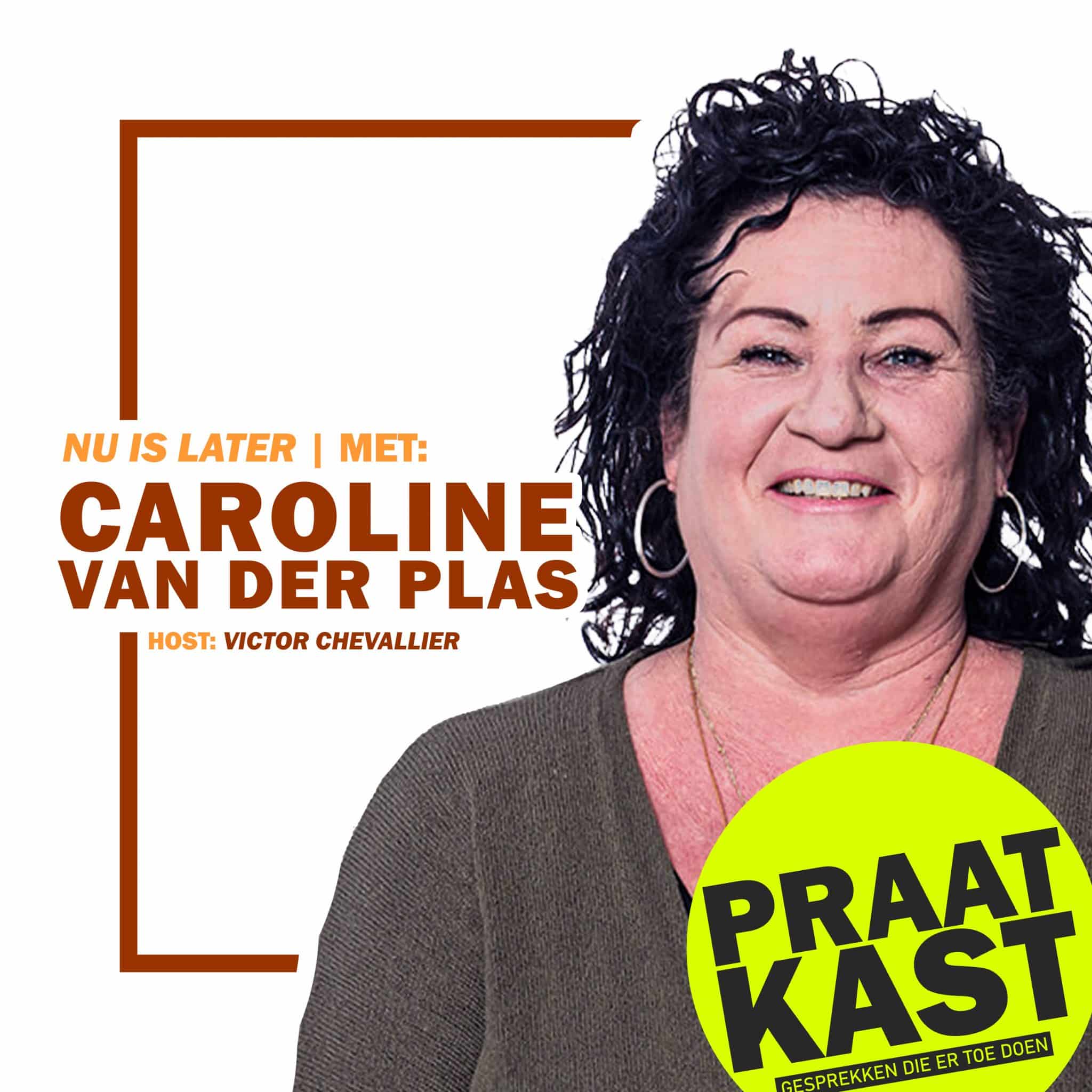 Nu is Later – Caroline van der Plas – Deel 3