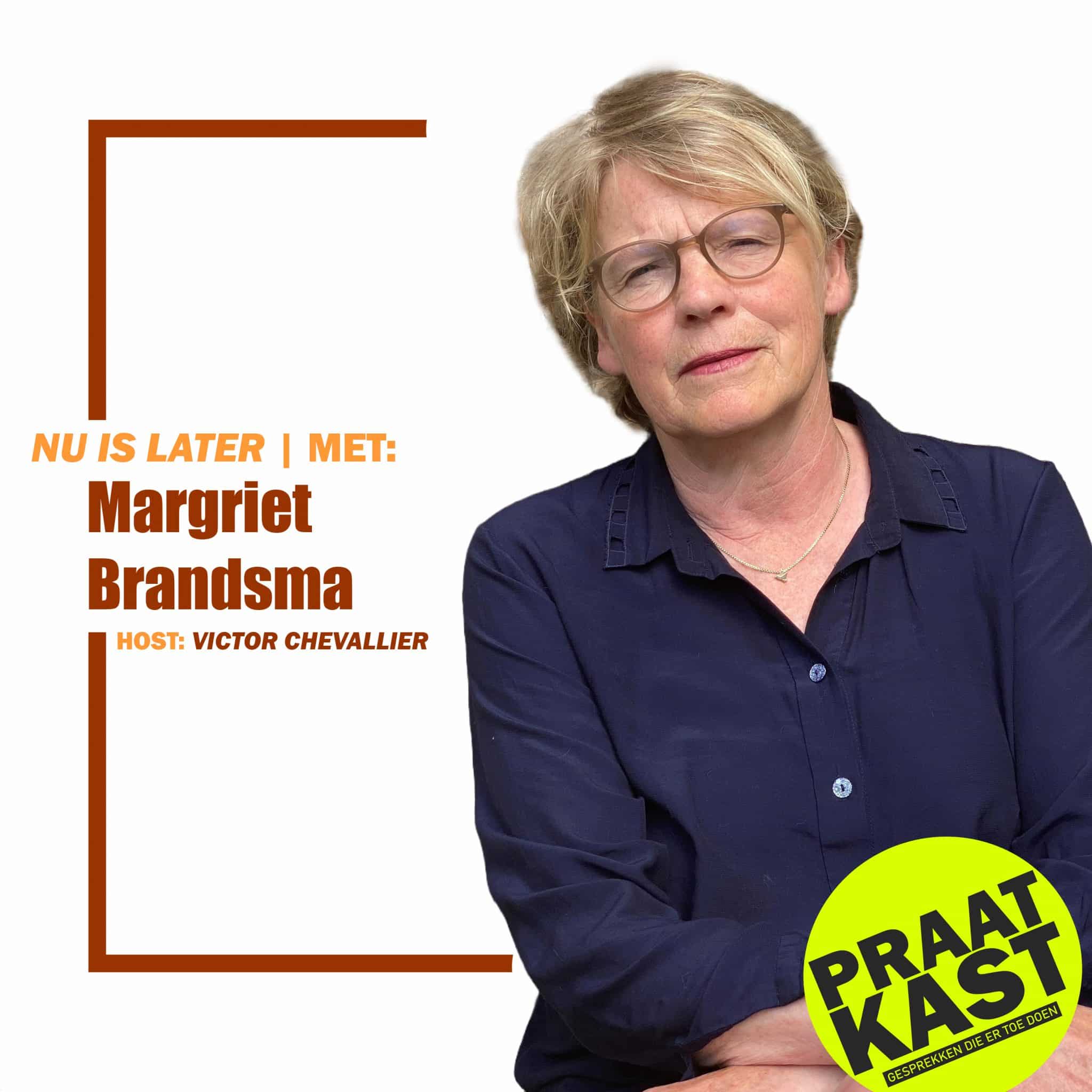 Nu is Later – Margriet Brandsma (Deel 3)